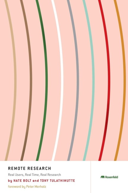 Remote Research: Real Users, Real Time, Real Research