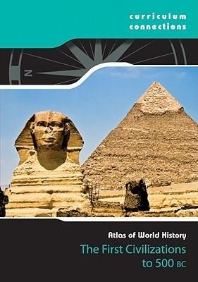 The First Civilizations to 500 Bce