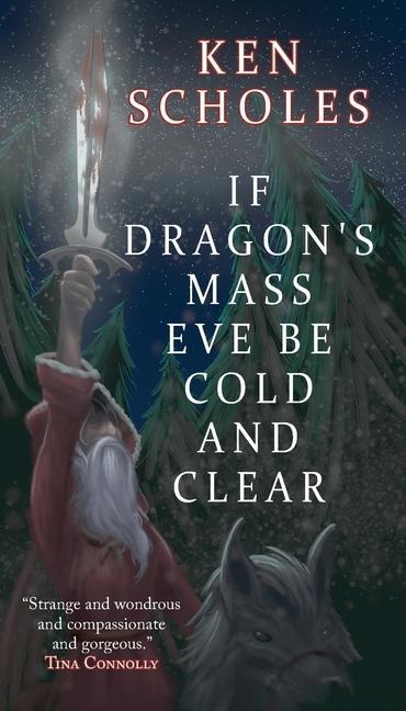 If Dragons Mass Eve Be Cold and Clear
