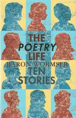 The Poetry Life: Ten Stories