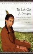 To Let Go A Dream