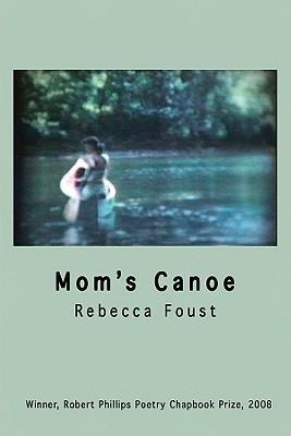 Moms Canoe: Poems