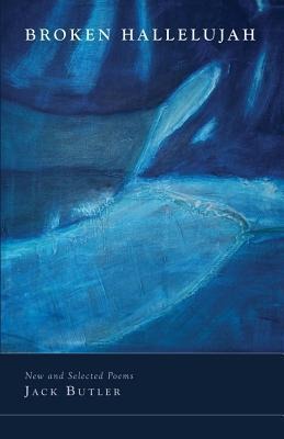 Broken Hallelujah: New and Selected Poems