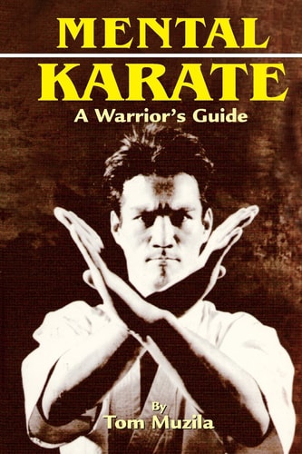 Mental Karate A Warrior's Guide