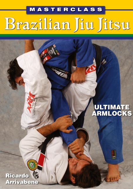 Masterclass Brazilian Jiu Jitsu: Ultimate Armlocks