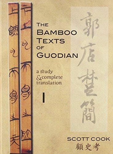 The Bamboo Texts of Guodian A Study & Complete Translation