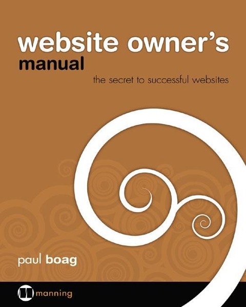 Website Owners Manual: The Secret to Successful Websites