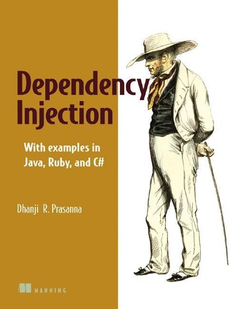 Dependency Injection: With Examples in Java, Ruby, and C