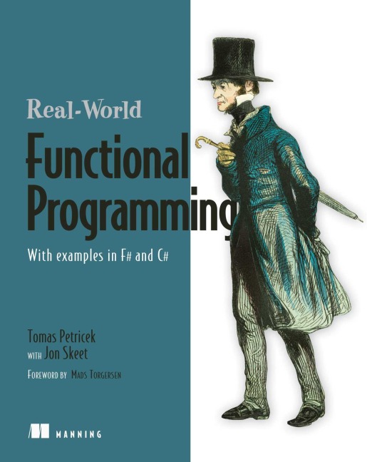 Real-World Functional Programming: With Examples in F# and C