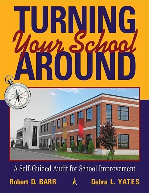 Turning Your School Around: A Self-Guided Audit for School Improvement