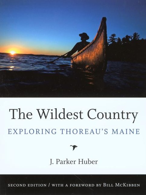 Wildest Country: Exploring Thoreau's Maine