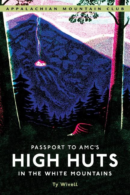 Passport to Amcs High Huts in the White Mountains