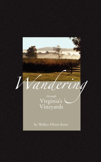 Wandering Through Virginias Vineyards
