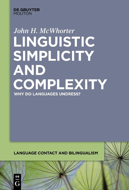 Linguistic Simplicity and Complexity: Why Do Languages Undress?