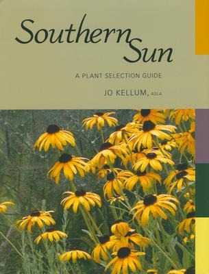 Southern Sun: A Plant Selection Guide