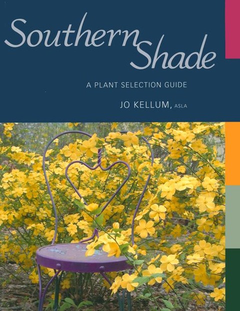 Southern Shade: A Plant Selection Guide