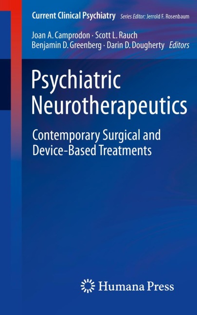 Psychiatric Neurotherapeutics: Contemporary Surgical and Device-Based Treatments