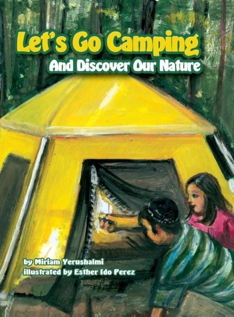 Lets Go Camping and Discover Our Nature