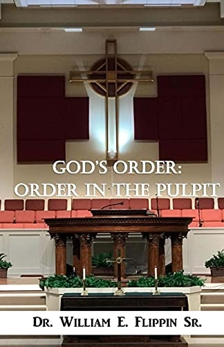 God's Order Order in the Pulpit