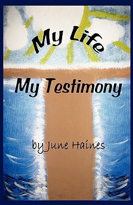 My Life--My Testimony