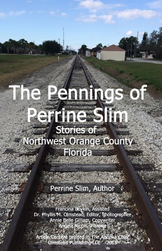 The Pennings of Perrine Slim Stories of Northwest Orange County Florida