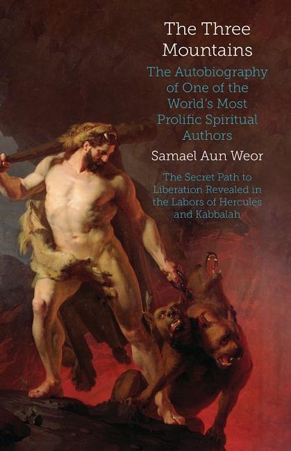 The Three Mountains: The Autobiography of One of the Worlds Most Prolific Spiritual Authors