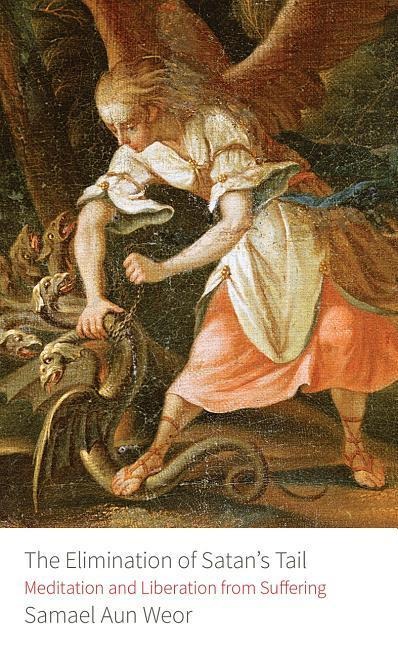 Elimination of Satans Tail: Meditation and Liberation from Suffering