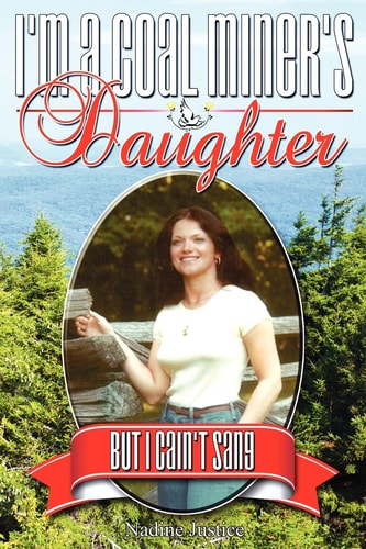 I'm a Coal Miner's Daughter... But I Cain't Sang
