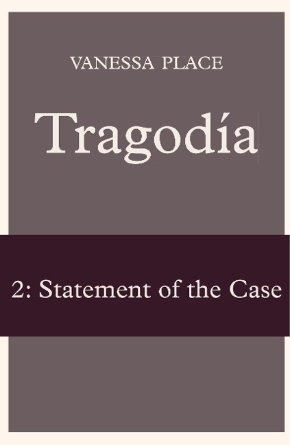 Tragodia 2: Statement of the Case