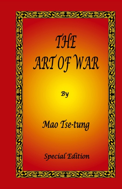 The Art of War by Mao Tse-tung - Special Edition