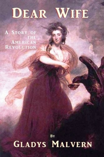 Dear Wife A Story of the American Revolution