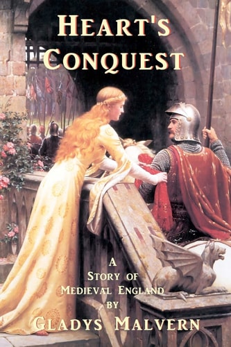 Heart's Conquest A Story of Medieval England