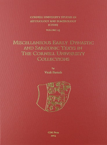 Miscellaneous Early Dynastic and Sargonic Texts in the Cornell University Collections