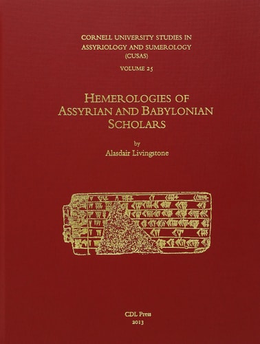 Hemerologies of Assyrian and Babylonian Scholars