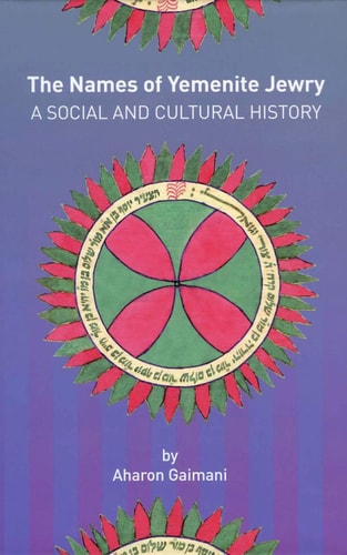 The Names of Yemenite Jewry A Social and Cultural History