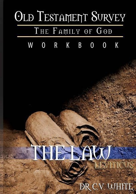 Old Testament Survey Part I: Leviticus Workbook: Family Guidelines