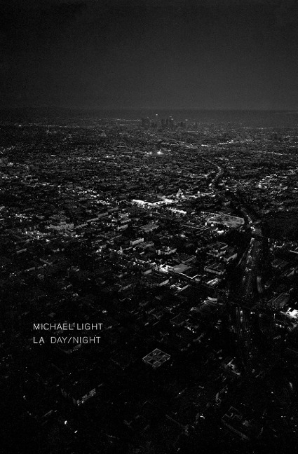 Michael Light: La Day, La Night