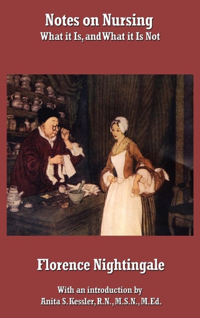 Notes on Nursing: What It Is, and What It Is Not