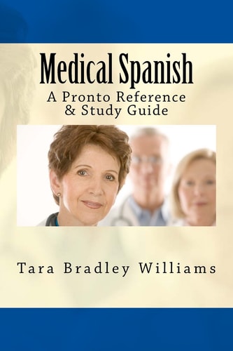 Medical Spanish A Pronto Reference and Study Guide