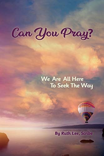 Can You Pray? We Are All Here to Seek the Way