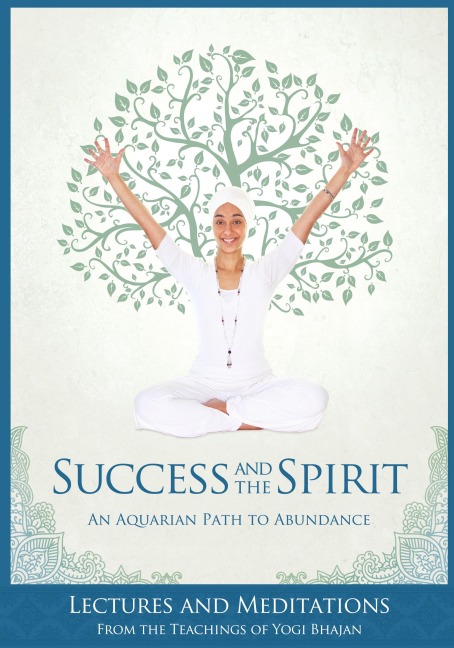 Success and The Spirit: An Aquarian Path to Abundance