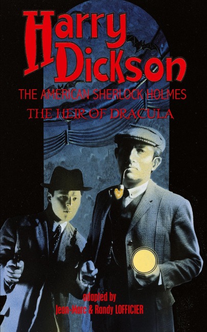 Harry Dickson, the American Sherlock Holmes: The Heir of Dracula
