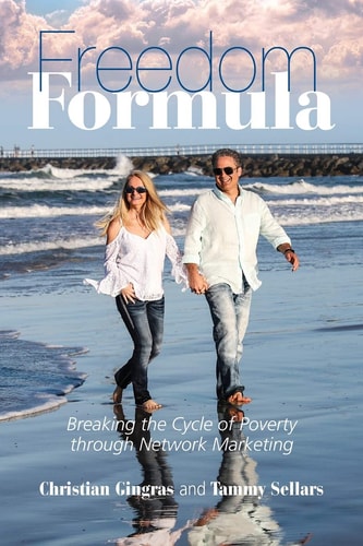 Freedom Formula Breaking the Cycle of Poverty Through Network Marketing