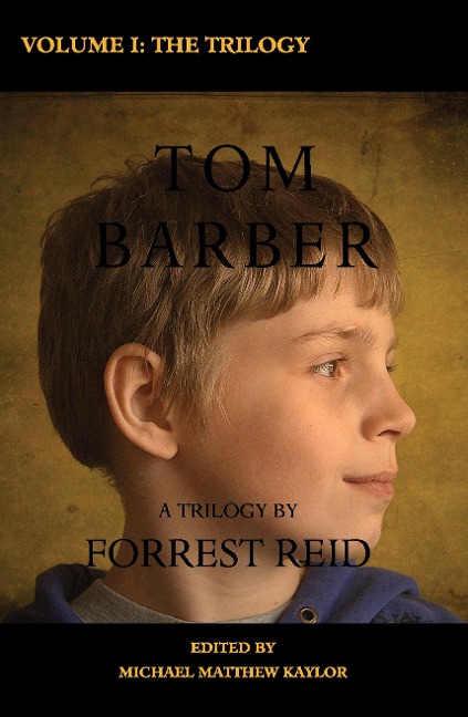 The Tom Barber Trilogy: Volume I: Uncle Stephen, the Retreat, and Young Tom