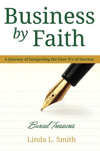 Business by Faith Vol. II Buried Treasures