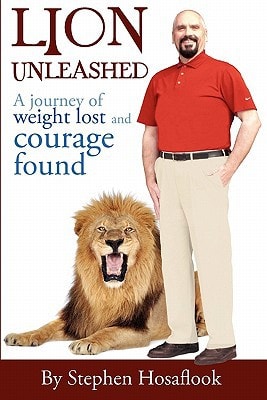 Lion Unleashed A Journey of Weight Lost and Courage Found