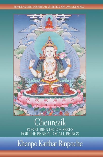 Chenrezik: For the Benefit of All Beings / Chenrezik: Por El Bien de Los Seres