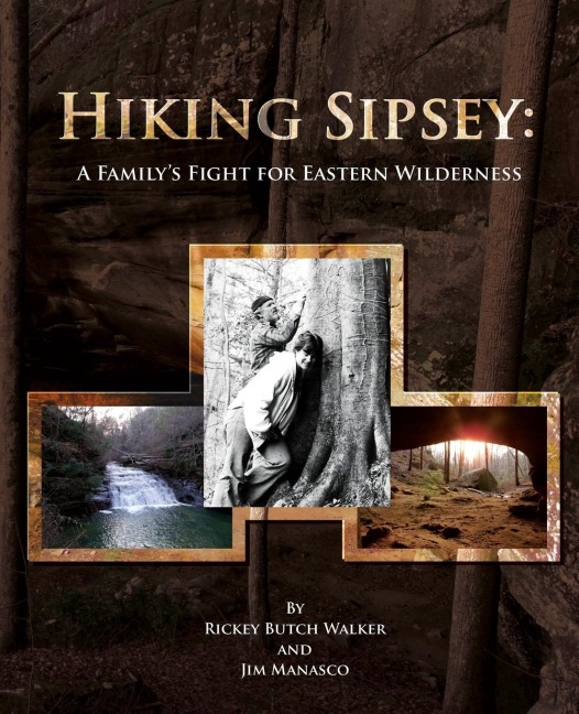 Hiking Sipsey: A Familys Fight for Eastern Wilderness