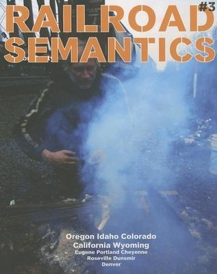 Railroad Semantics #3: Oregon, Idaho, Colorado, California, Wyoming, Eugene, Portland, Cheyenne, Roseville, Dunsmuir, Denver