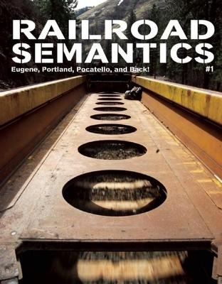 Railroad Semantics #1: Eugene, Portland, Pocatello, and Back!